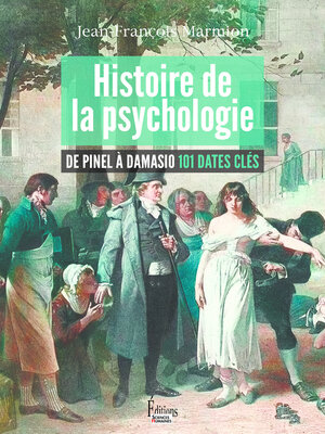cover image of Histoire de la psychologie De Pinel à Damasio 101 dates clés